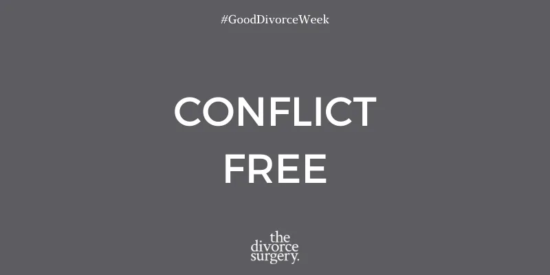 Good Divorce Week: Day 4 - CONFLICT FREE