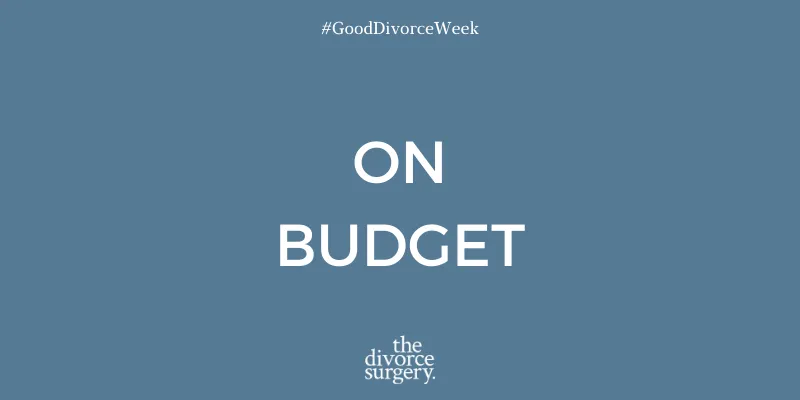 Good Divorce Week: Day 3 - ON BUDGET